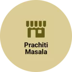 Business logo of Prachiti masala