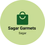 Business logo of Sagar garmets