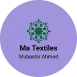 Business logo of MA Textiles