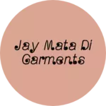 Business logo of Jay mata di garments