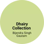 Business logo of Dhairy Collection