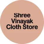 Business logo of Shree vinayak cloth store