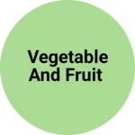 Business logo of Vegetable and fruit