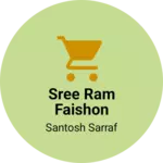 Business logo of Sree ram faishon