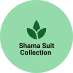 Business logo of Shama suit collection