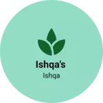 Business logo of Ishqa's