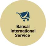 Business logo of Bansal international Service