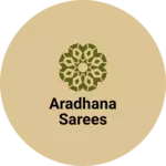Business logo of Aradhana sarees