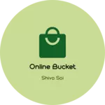 Business logo of Online Bucket