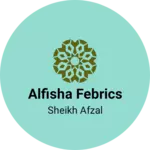 Business logo of Alfisha febrics