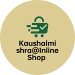 Business logo of Kaushalmishra@inline Shop