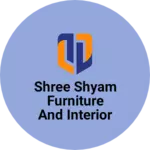 Business logo of Shree shyam furniture and interior decorators