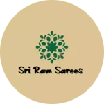 Business logo of Sri Ram sarees