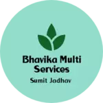 Business logo of Bhavika multi services