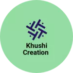 Business logo of Khushi creation