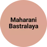 Business logo of Maharani Bastralaya
