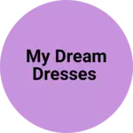 Business logo of My dream dresses