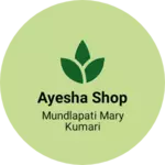 Business logo of Ayesha Fashion