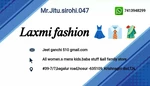 Business logo of Lakshmi fashion hosur mr Jitu Sirohi