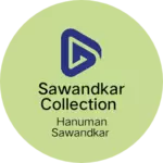 Business logo of Sawandkar collection