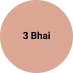 Business logo of 3 bhai