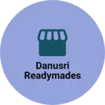Business logo of Danusri Readymades