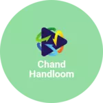 Business logo of Chand handloom