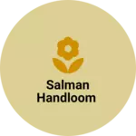 Business logo of SALMAN HANDLOOM