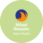 Business logo of Nihaal resseler