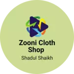 Business logo of Zooni cloth shop