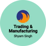 Business logo of Trading & manufacturing