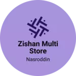 Business logo of Zishan multi store