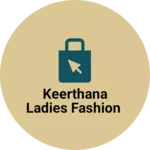 Business logo of Keerthana Ladies Fashion