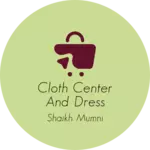 Business logo of Cloth center and dress disiner