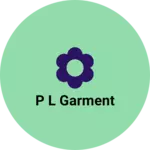 Business logo of P l garment