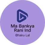 Business logo of Ma bankya rani Ind supplier