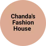 Business logo of Chanda's fashion house