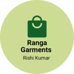 Business logo of RANGA GARMENTS