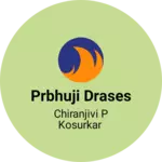 Business logo of Prbhuji drases