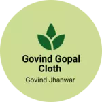 Business logo of Govind gopal cloth