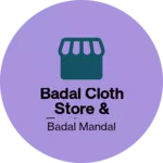 Business logo of Badal cloth store & footwear