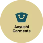 Business logo of Aayushi Garments