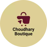 Business logo of Choudhary boutique
