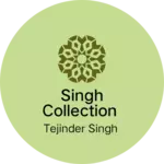 Business logo of Singh collection