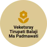 Business logo of Veketsray tirupati balaji ma padmawati gutter and