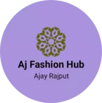 Business logo of Aj fashion hub