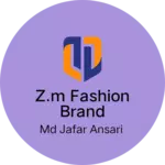 Business logo of Z.m fashion brand