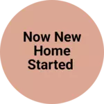 Business logo of Now new home started
