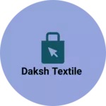 Business logo of Daksh Textile
