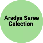 Business logo of Aradya Saree Calection